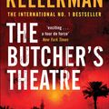 Cover Art for 9780755342785, The Butcher's Theatre: An engrossing psychological crime thriller by Jonathan Kellerman