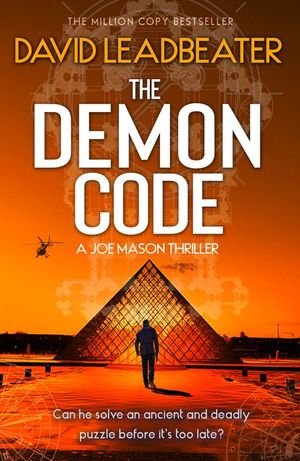 Cover Art for 9780008471149, The Demon Code: A totally gripping, edge-of-your-seat action and adventure thriller: Book 2 by David Leadbeater