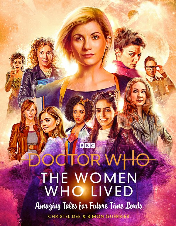 Cover Art for 9781785943591, Doctor Who: The Women Who Lived: Goodnight Stories from the Whoniverse by Christel Dee, Simon Guerrier
