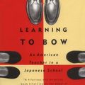 Cover Art for 9780395585214, Learning to Bow by Bruce S. Feiler