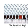 Cover Art for 9780554300832, The Aeneid of Virgil by Virgil