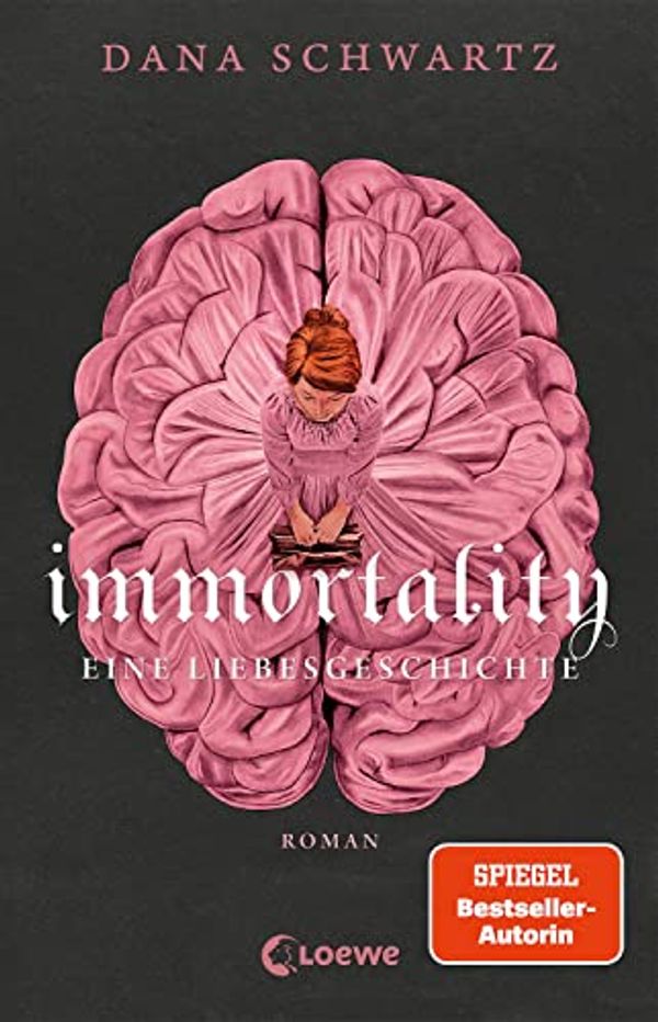 Cover Art for B0C4VB6TGK, Immortality: Eine Liebesgeschichte - Der New York Times-Bestseller und Fortsetzung von Anatomy (German Edition) by Dana Schwartz