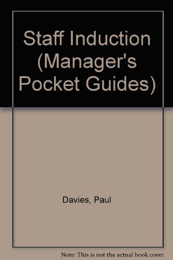 Cover Art for 9780852908839, Staff Induction (Manager's Pocket Guides) by Paul Davies
