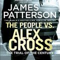 Cover Art for B06WRQNJDX, The People vs. Alex Cross: (Alex Cross 25) by James Patterson