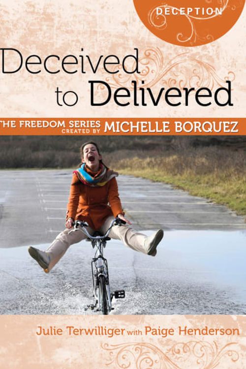 Cover Art for 9781596366268, Deceived to Delivered by Michelle Borquez, Julie Terwilliger, Paige Henderson