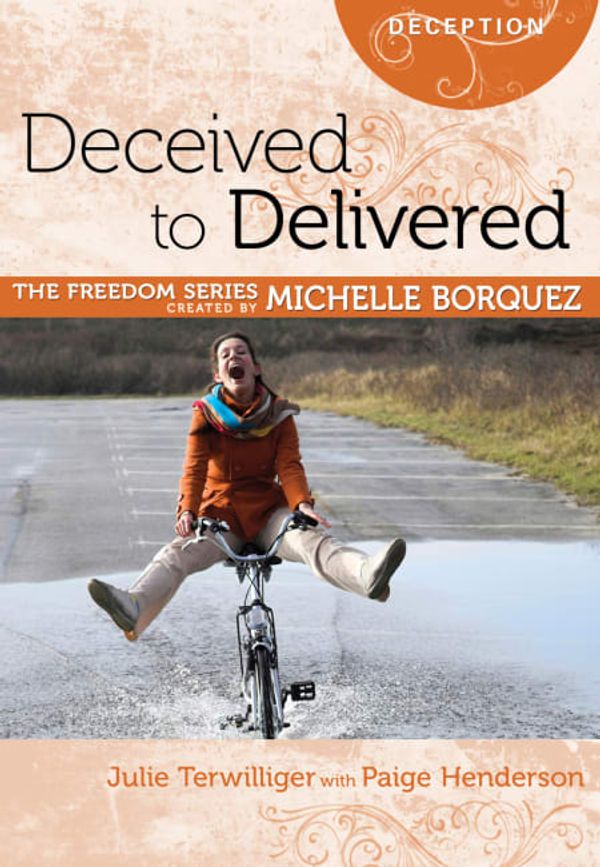 Cover Art for 9781596366268, Deceived to Delivered by Michelle Borquez, Julie Terwilliger, Paige Henderson