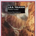 Cover Art for B006QQ6D6C, J.R.R. TOLKIEN: POCKET GUIDE by Jeremy Mark Robinson