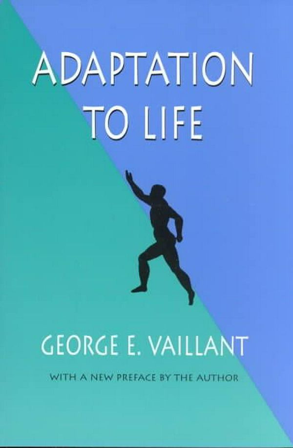 Cover Art for 9780674004146, Adaptation to Life by George E. Vaillant