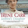 Cover Art for 9780340836682, Jailbird's Daughter by Irene Carr