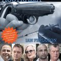 Cover Art for 9781925367331, Gangland Crimes That Shocked Australia by Ian Ferguson