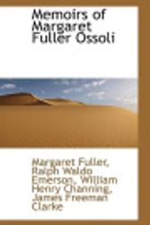 Cover Art for 9781103337934, Memoirs of Margaret Fuller Ossoli by Margaret Fuller