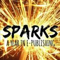 Cover Art for 9781515355465, Sparks: A Year in E-Publishing by Authors Electric