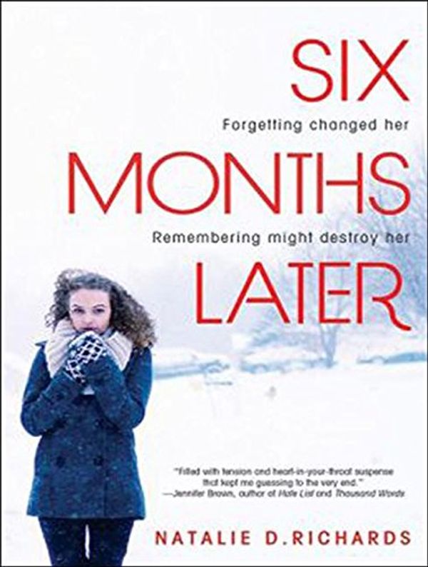 Cover Art for 9781494533427, Six Months Later by Natalie D. Richards
