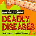 Cover Art for 9780439944465, Deadly Diseases by Nick Arnold