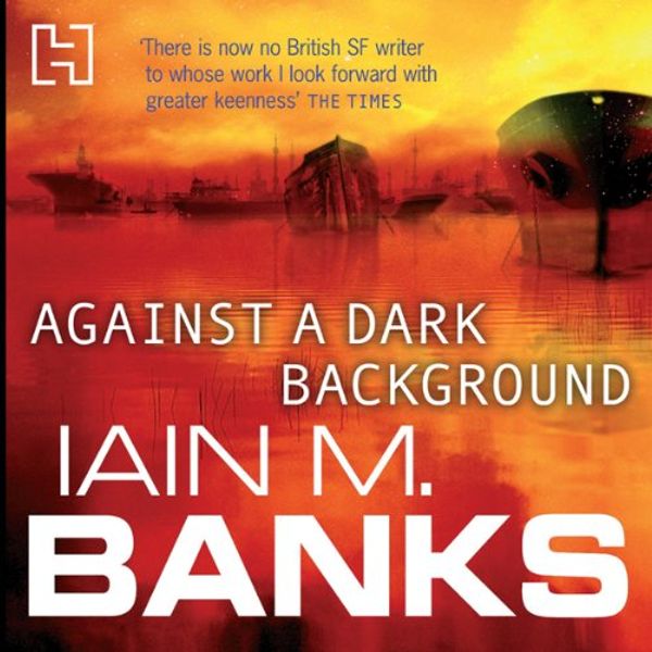 Cover Art for B00NF3OJ8I, Against a Dark Background by Iain M. Banks