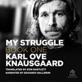 Cover Art for 9781490650180, My Struggle, Book 1 by Karl Ove Knausgaard
