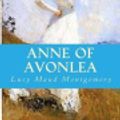 Cover Art for 9781535567794, Anne of Avonlea by Lucy Maud Montgomery