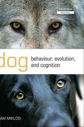 Cover Art for 9780199545667, Dog Behaviour, Evolution, and Cognition by Adam Miklosi