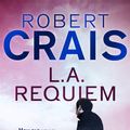 Cover Art for 9781409135609, L. A. Requiem by Robert Crais