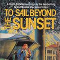 Cover Art for 9780747400813, To Sail Beyond the Sunset a by Robert A. Heinlein