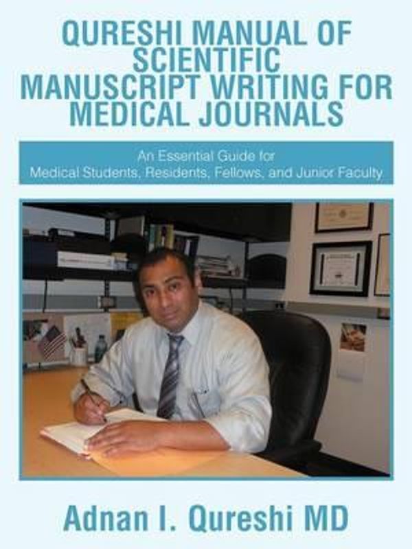 Cover Art for 9781467038348, Qureshi Manual of Scientific Manuscript Writing for Medical Journals by Adnan I. Qureshi MD