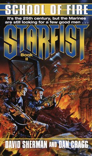 Cover Art for 9780345406231, Starfist: School of Fire by David Sherman, Dan Cragg