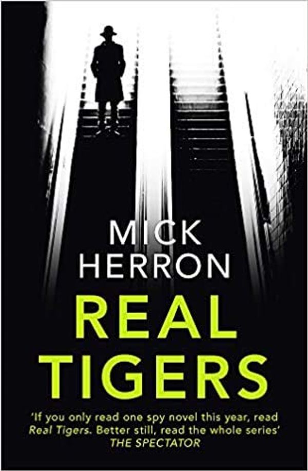 Cover Art for B08X1CQBX7, Real Tigers Slough House Thriller 3 Paperback 27 July 2017 by Mick Herron