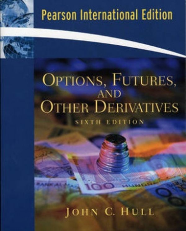 Cover Art for 9780131977051, Options, Futures and Other Derivatives by John C. Hull