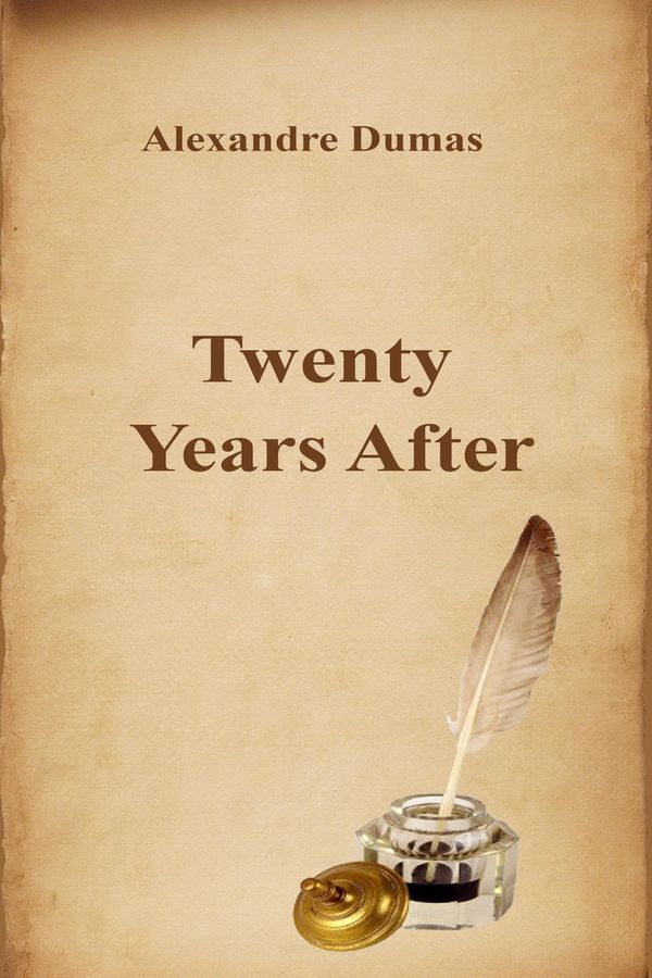 Cover Art for 1230001138740, Twenty Years After by Alexandre Dumas