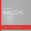 Cover Art for 9781629954493, Francis Bacon (Great Thinkers) by David C. Innes