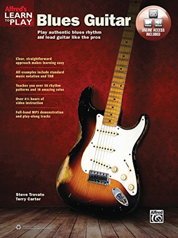 Cover Art for 9781470635367, Alfred's Learn to Play Blues GuitarPlay Authentic Blues Rhythm and Lead Guitar Lik... by Steve Trovato, Terry Carter