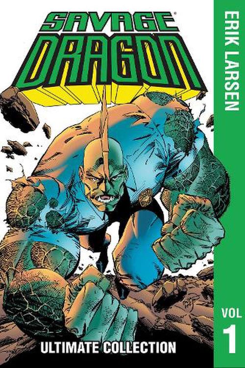 Cover Art for 9781534325456, Savage Dragon: The Ultimate Collection, Volume 1 by Erik Larsen