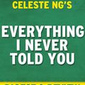 Cover Art for 9781524285807, Everything I Never Told You: By Celeste Ng Digest & Review by Reader's Companions