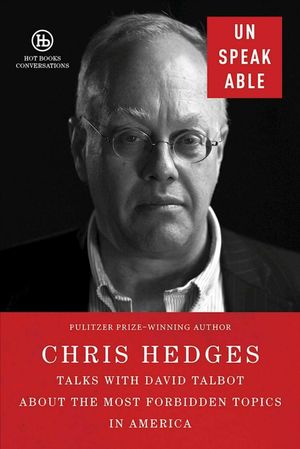 Cover Art for 9781510729421, Unspeakable by Chris Hedges