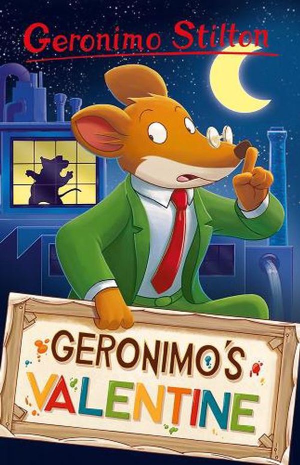 Cover Art for 9781782269465, Geronimo Stilton: Geronimo's Valentine: 16 by Geronimo Stilton
