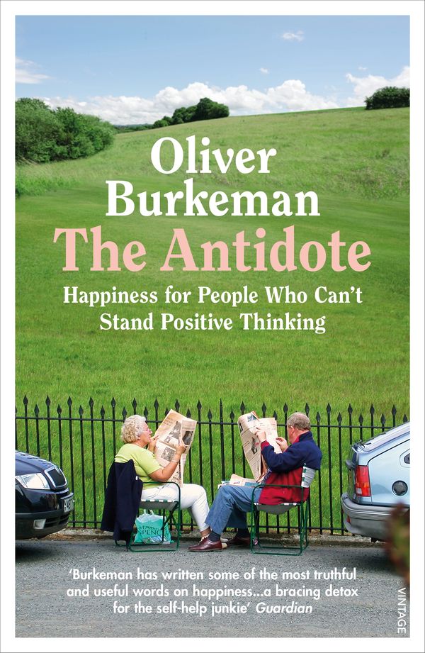 Cover Art for 9781784709662, The Antidote by Oliver Burkeman