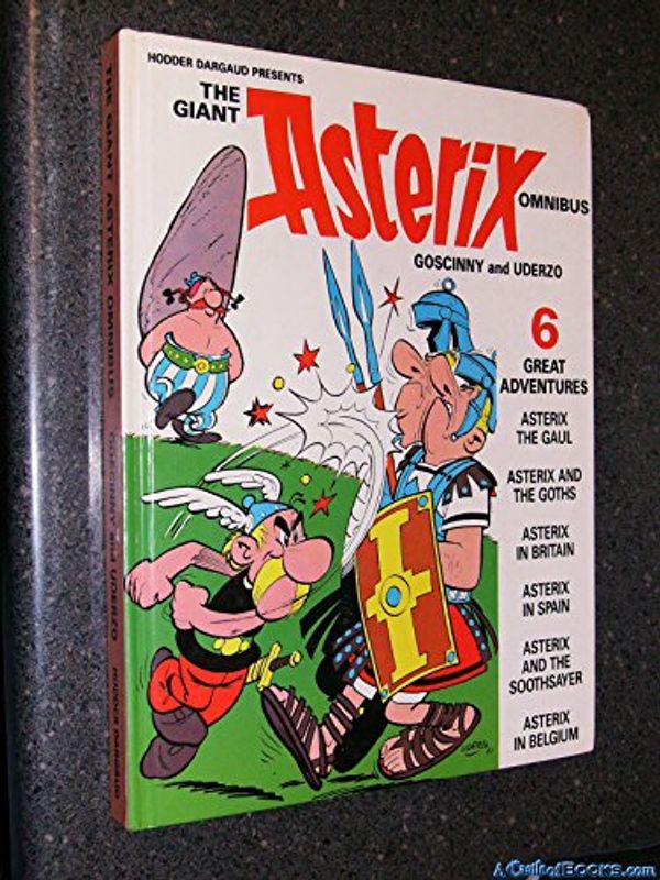 Cover Art for 9780340494950, Giant Asterix Omnibus: "Asterix the Gaul", "Asterix and the Goths", "Asterix in Britain", "Asterix in Spain", "Asterix and the Soothsayer" and "Asterix in Belgium" by Uderzo Goscinny