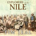 Cover Art for 9781452675428, Explorers of the Nile by Tim Jeal