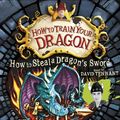 Cover Art for 9781444916546, How to Steal a Dragon's Sword by Cressida Cowell