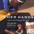 Cover Art for 9781580930680, In Her Hands: Craftswomen Changing the World by Paola Gianturco