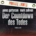 Cover Art for 9783442477876, Der Countdown des Todes - Private Games by James Patterson