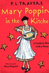 Cover Art for 9780156576888, Mary Poppins in the Kitchen by Maurice Moore-Betty; P. L. Travers