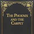 Cover Art for 9798553917449, The Phoenix and the Carpet by E. Nesbit