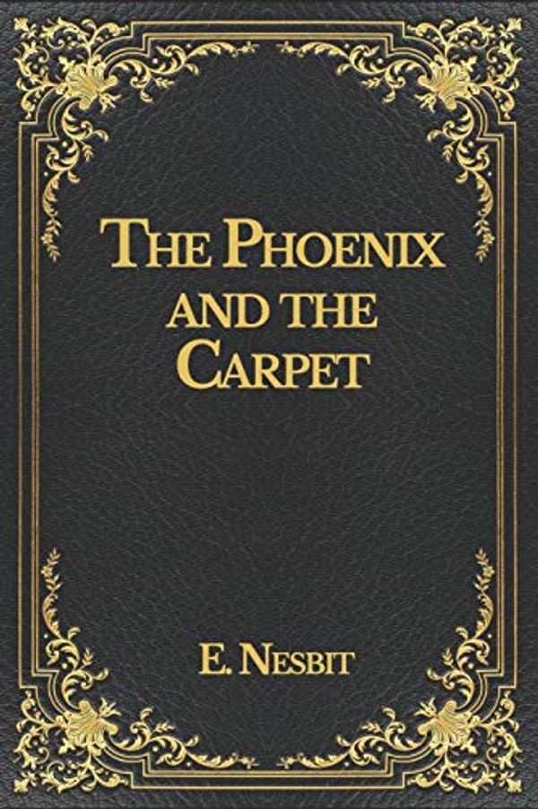 Cover Art for 9798553917449, The Phoenix and the Carpet by E. Nesbit