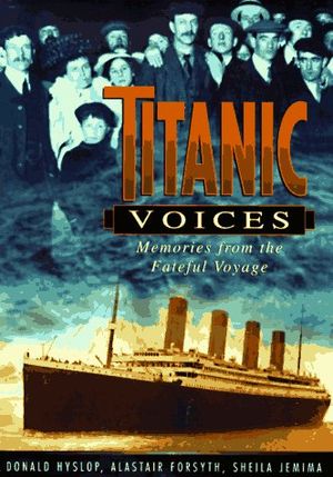 Cover Art for 9780312174286, Titanic Voices: Memories from the Fateful Voyage by Alastair Forsyth