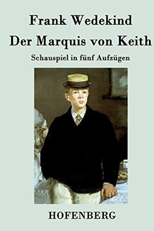 Cover Art for 9783843033930, Der Marquis Von Keith by Frank Wedekind