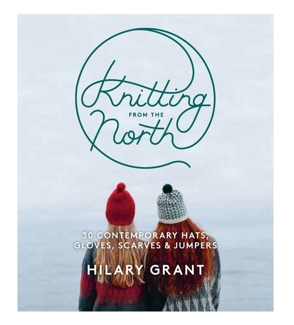 Cover Art for 9780857833297, Knitting From the North by Hilary Grant