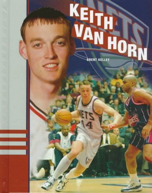 Cover Art for 9780791050095, Keith Van Horn (Basketball Legends) by Brent Kelley