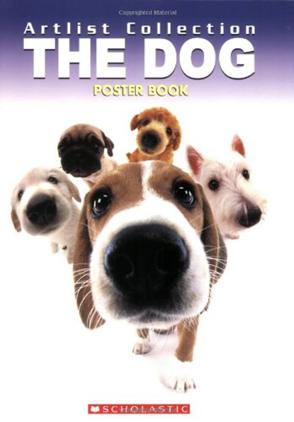 Cover Art for 9780439593700, The Dog Poster Book by Scholastic Inc.