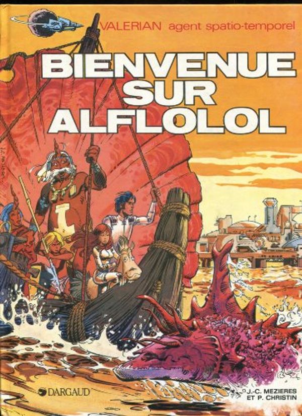 Cover Art for 9782205006407, Bienvenue Sur Alflolol by Pierre Christin j c Mezieres